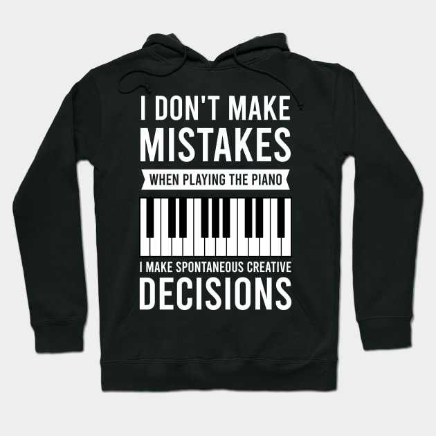 Pianist Shirt | I Don't Make Mistakes Hoodie by Gawkclothing